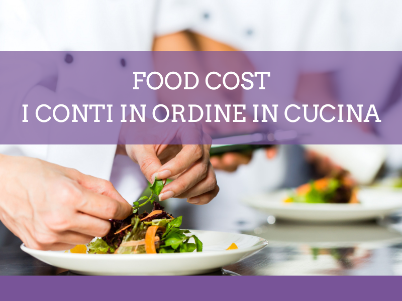 Food cost: i conti in ordine in cucina - Accademia d'impresa
