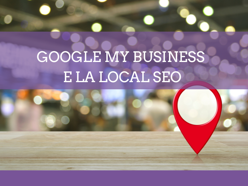 Google My Business e la local SEO  - Accademia d'impresa