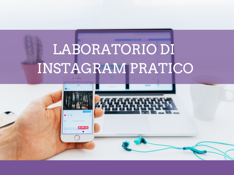 Laboratorio di Instagram pratico 2023 - Accademia d'impresa